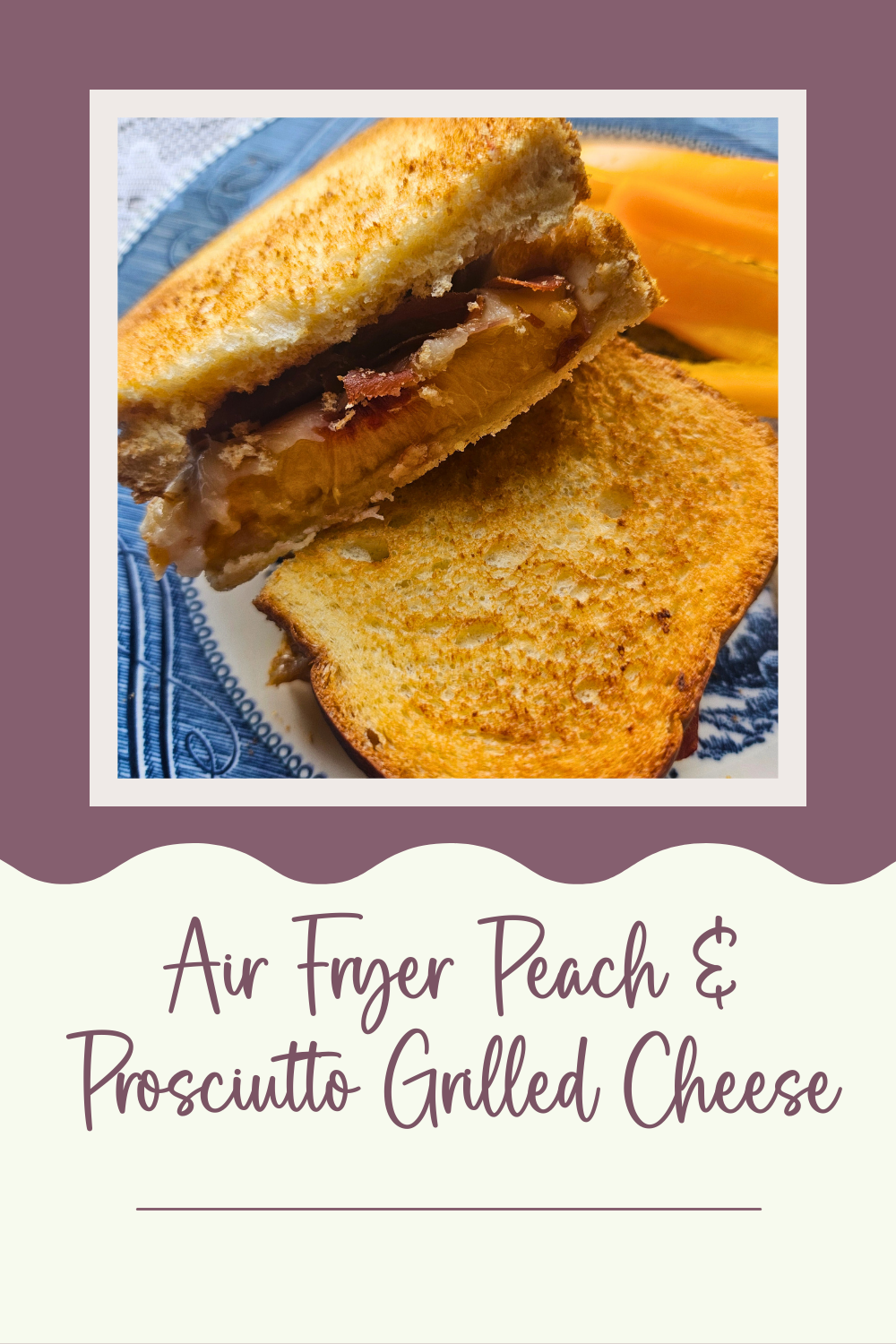 sliced air fryer peach and prosciutto grilled cheese sandwich