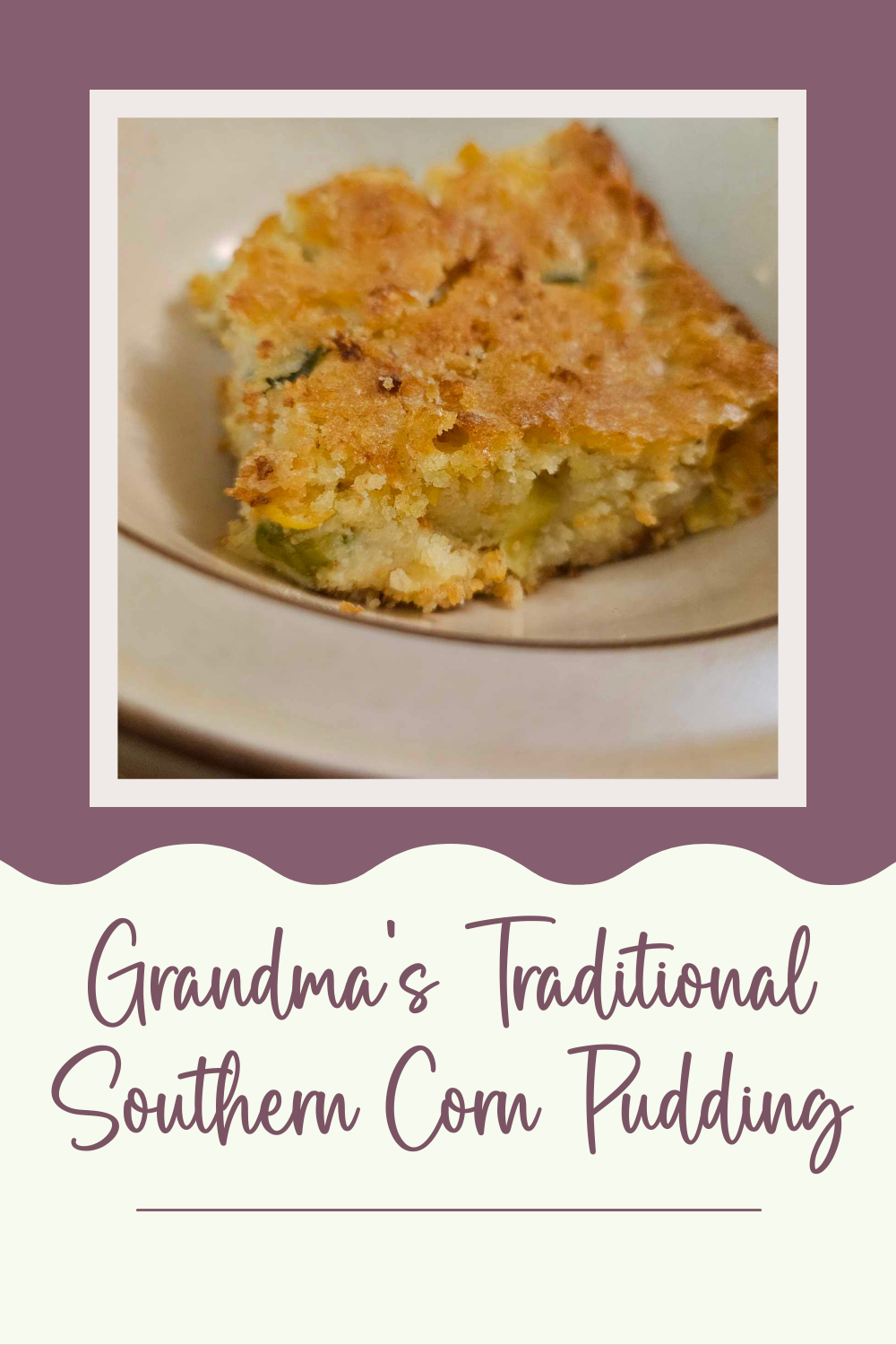 Grandma’s Traditional Southern Corn Pudding: A Taste of Home