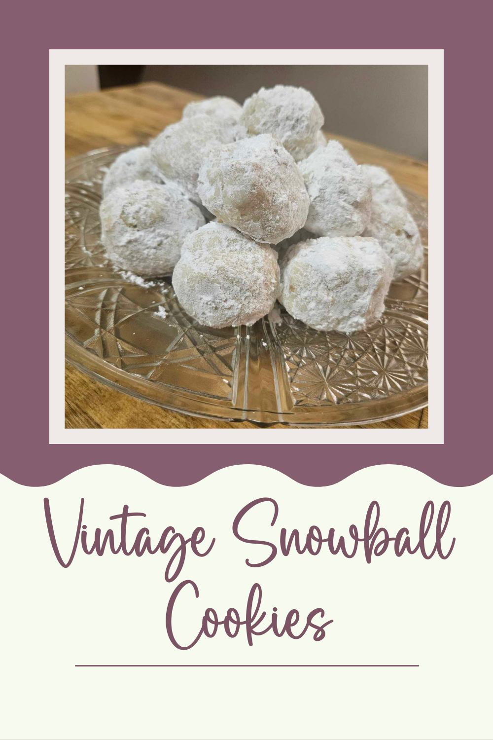 Grandma’s Vintage Snowball Cookies Recipe