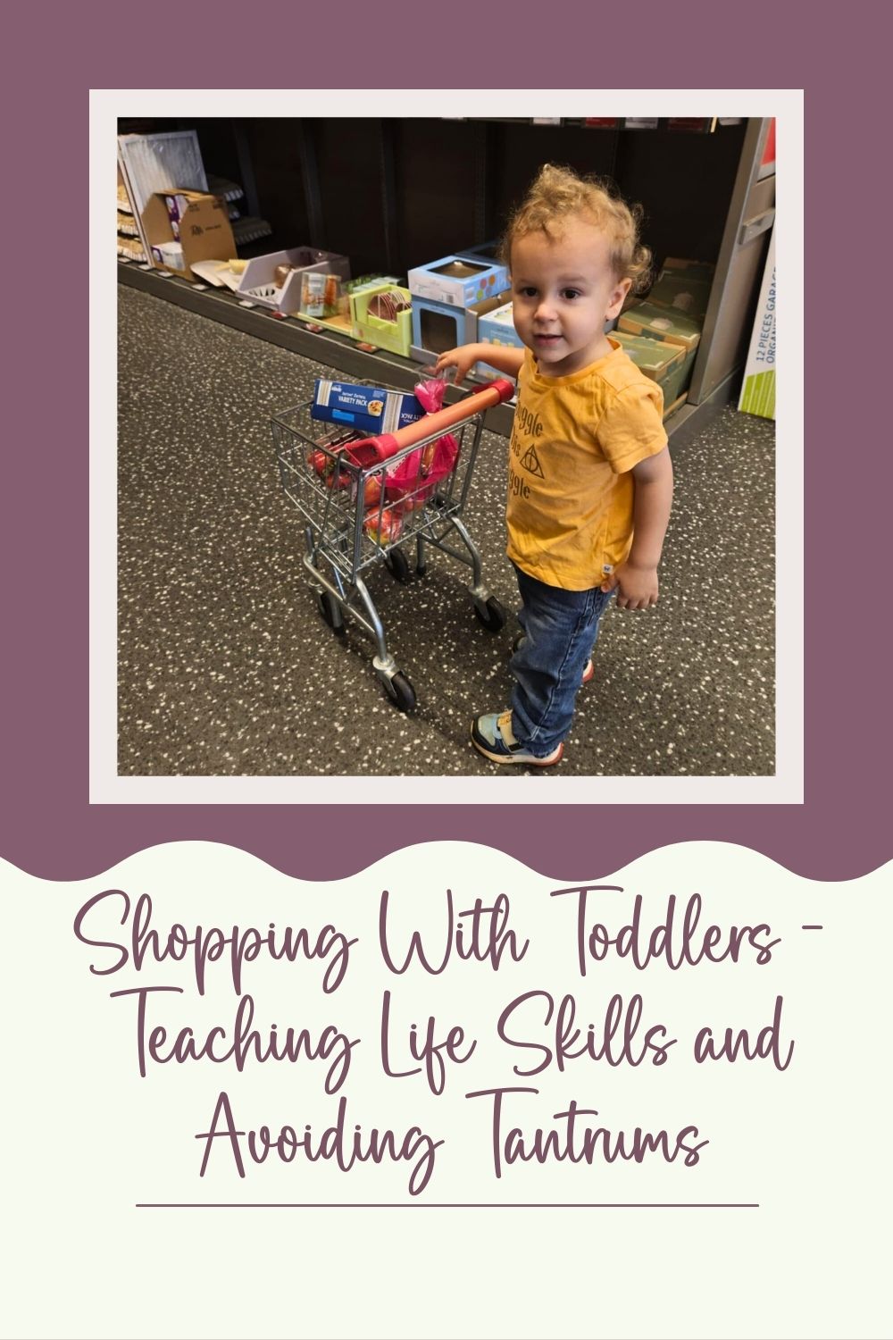 Shopping With Toddlers – Using Play To Teach Life Skills And Stop Grocery Store Tantrums